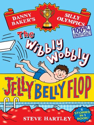 cover image of The Wibbly Wobbly Jelly Belly Flop--100% Unofficial!